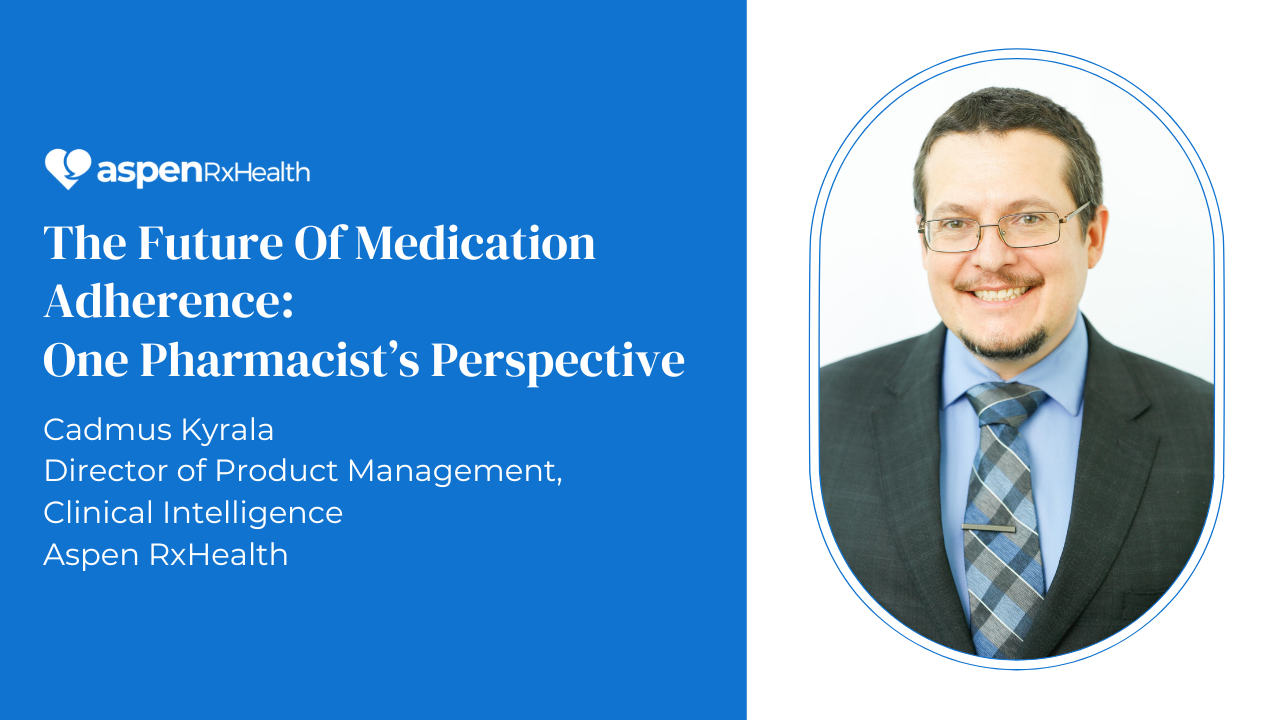 The Future Of Medication Adherence: One Pharmacist’s Perspective